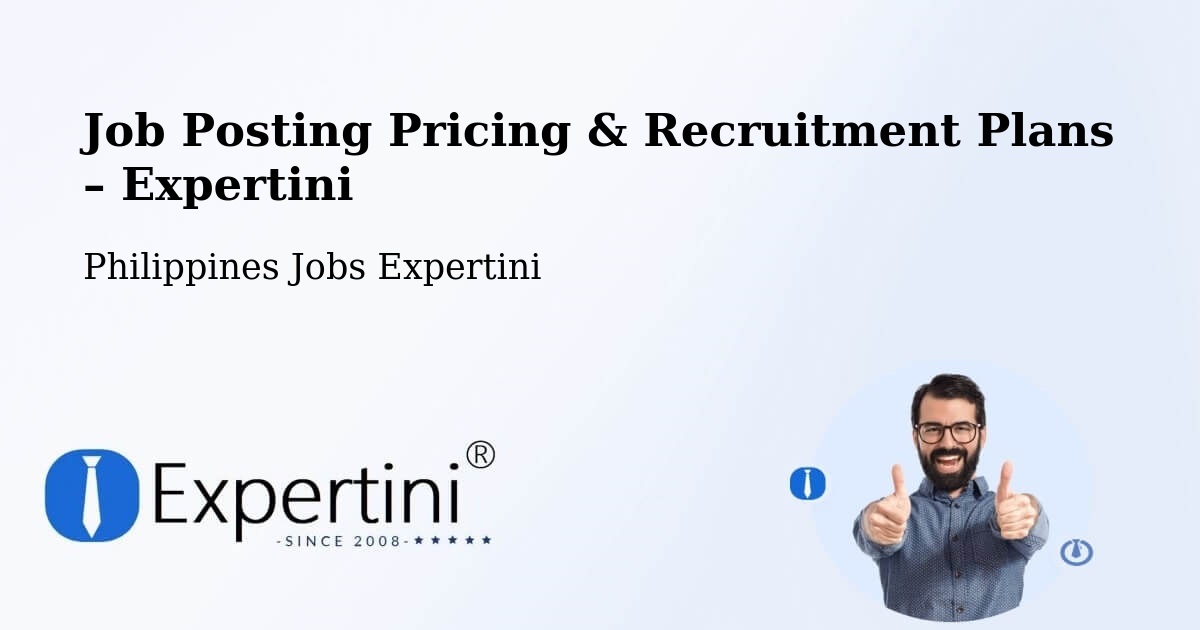 Job Posting Pricing & Recruitment Plans – Jasaan - Jasaan, Philippines Jobs Expertini